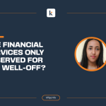 Are Financial Services Only Reserved For The Well-off?